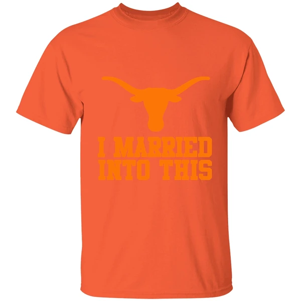 Texas Longhorns I Married Into This Shirt - Image 6
