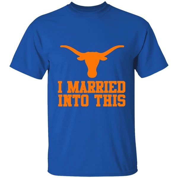 Texas Longhorns I Married Into This Shirt - Image 8