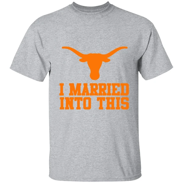 Texas Longhorns I Married Into This Shirt - Image 9