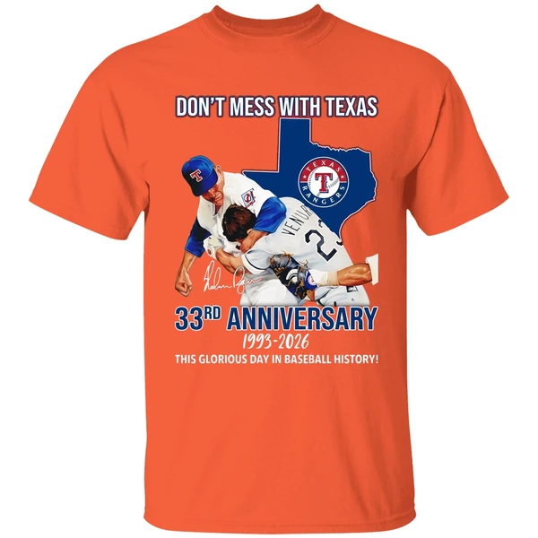 texas rangers dont mess with texas 33rd anniversary 1993 2026 this glorious day shirt orange