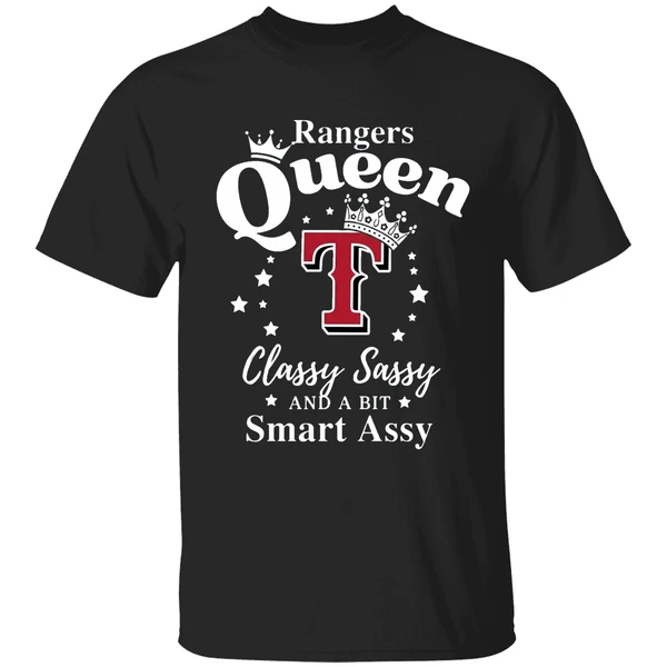 Texas Rangers Queen Classy Sassy And A Bit Smart Assy Shirt