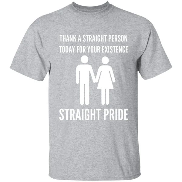 Thank A Straight Person Today For Your Existence Straight Pride Shirt - Image 9