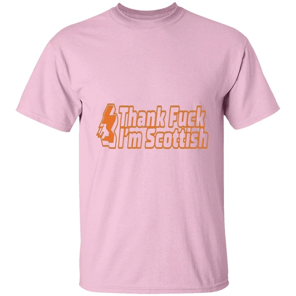 thank fuck im scottish shirt lightpink