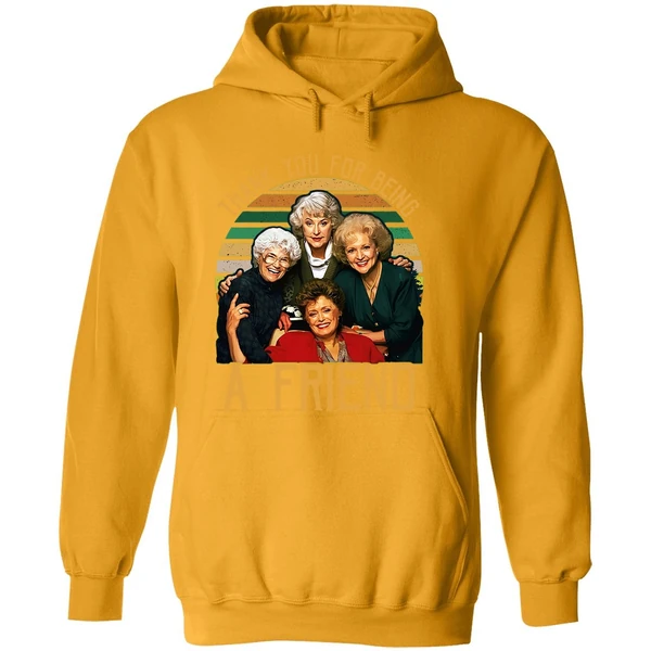 Thank You For Being A Friend The Golden Girls Hoodie