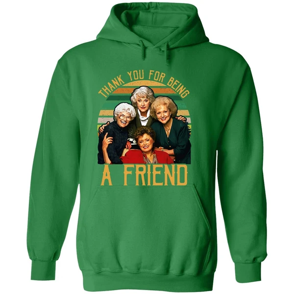 Thank You For Being A Friend The Golden Girls Hoodie - Image 2