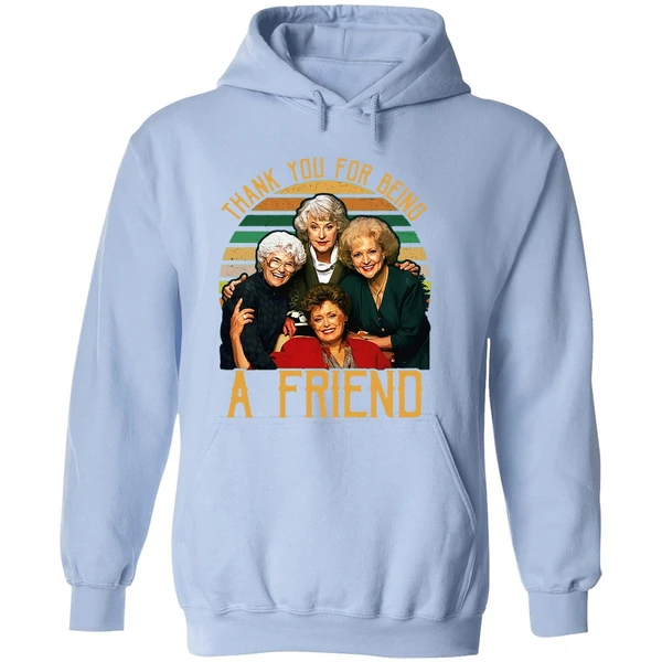 Thank You For Being A Friend The Golden Girls Hoodie - Image 4
