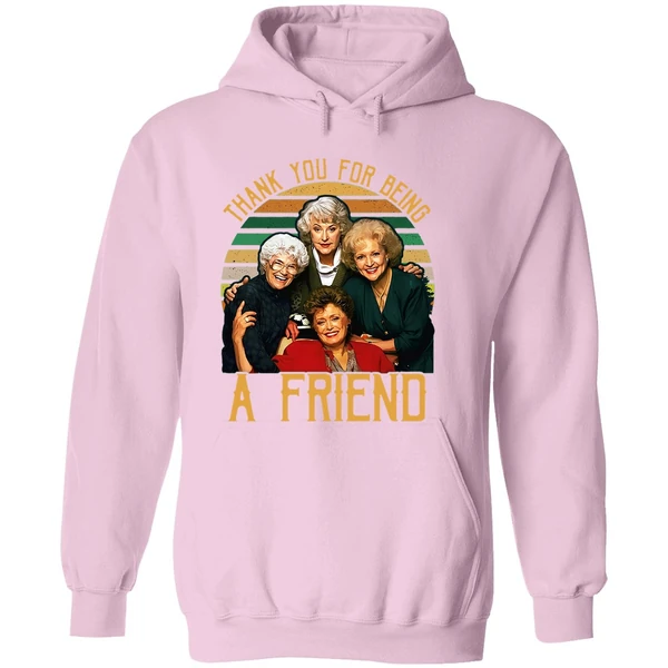 Thank You For Being A Friend The Golden Girls Hoodie - Image 5