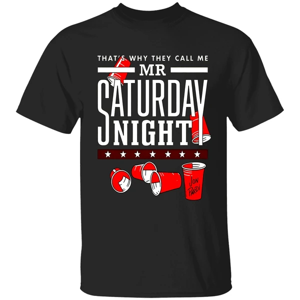 Thats Why They Call Me Mr Saturday Night Shirt - Image 8
