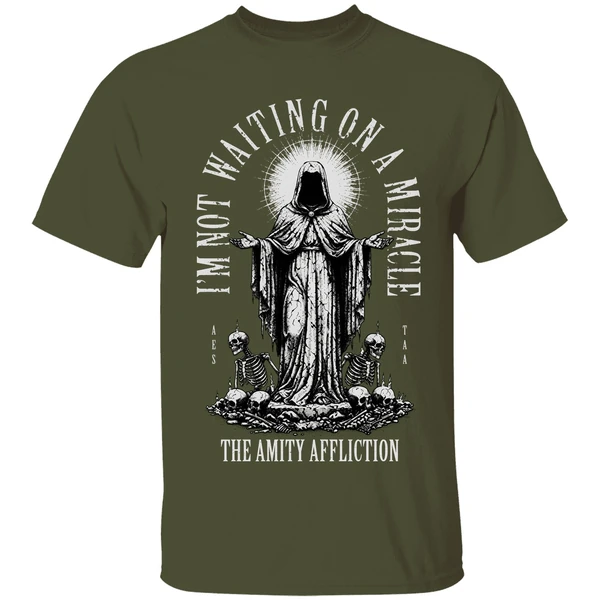the amity affliction im not waiting on a miracle shirt militarygreen