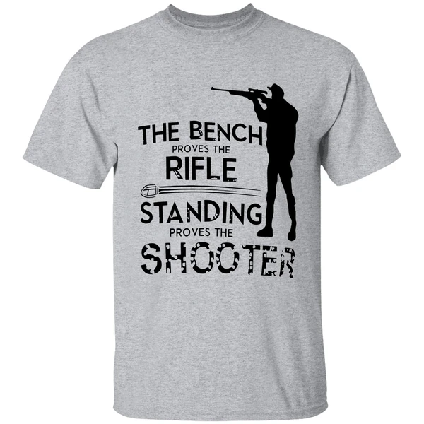 The Being Proves The Rifle Standing Proves The Shooter Shirt