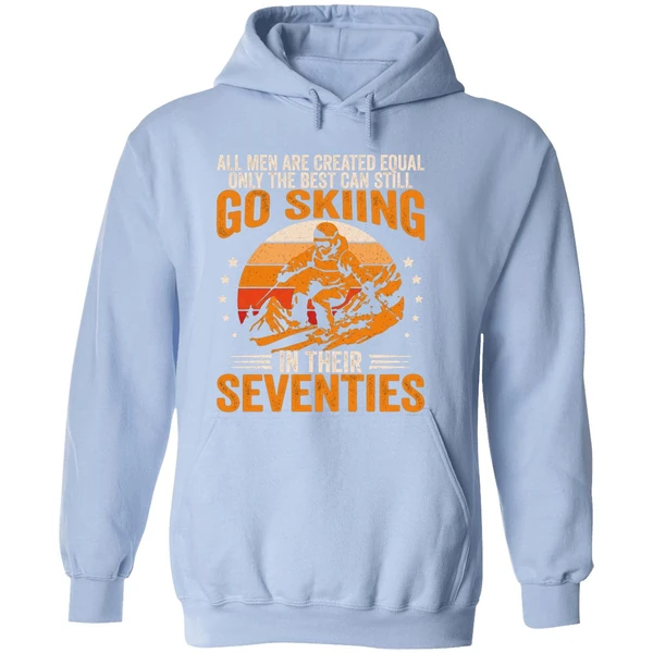 The Best Men Still Go Skiing In Their Seventies Funny Ski Hoodie - Image 4