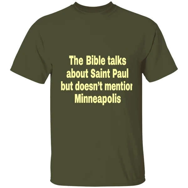 The Bible Talks About Saint Paul But Doesnt Mention Minneapolis Shirt - Image 3