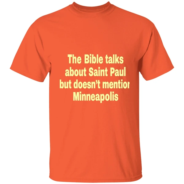 The Bible Talks About Saint Paul But Doesnt Mention Minneapolis Shirt - Image 5