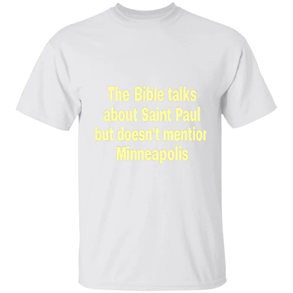 The Bible Talks About Saint Paul But Doesnt Mention Minneapolis Shirt - Image 9
