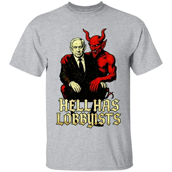 The Devil Benjamin Netanyahu Hell Has Lobbyists Shirt