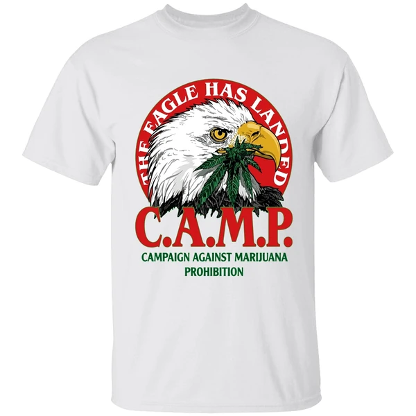 The Eagle Has Landed Camp Campaign Against Marijuana Prohibition Shirt