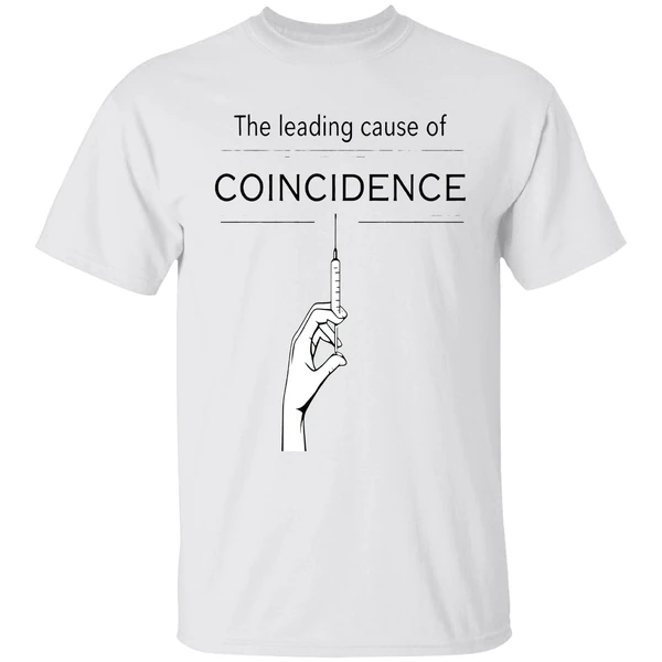 The Leading Cause Of Coincidence Shirt