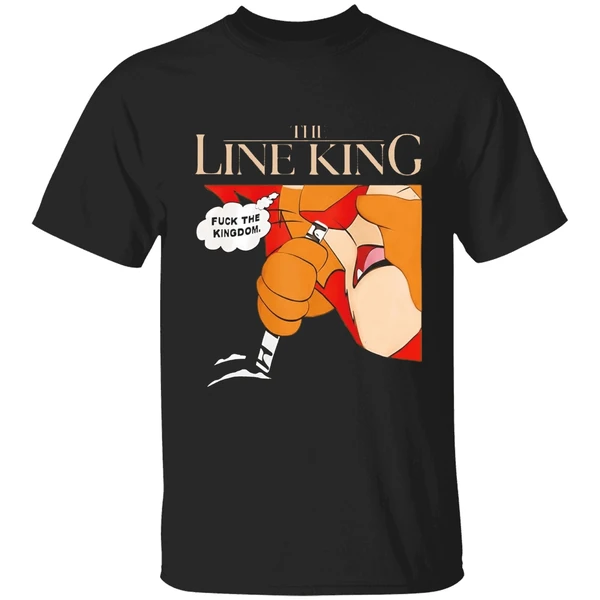 The Line King Fuck The Kingdom Shirt