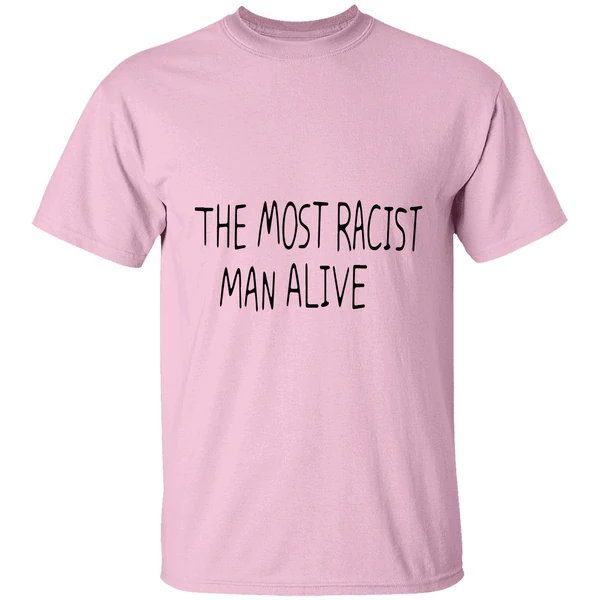 The Most Racist Man Alive Shirt - Image 2