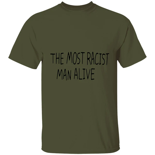The Most Racist Man Alive Shirt - Image 9