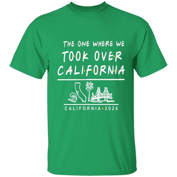 The One Where We Took Over California 2026 Shirt - Image 2