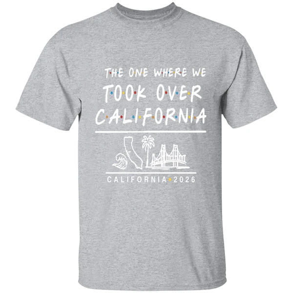 The One Where We Took Over California 2026 Shirt - Image 9
