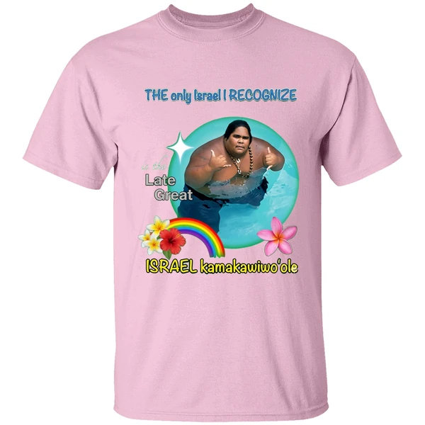 the only israel i recognize is the late great israel kamakawiwoole shirt lightpink