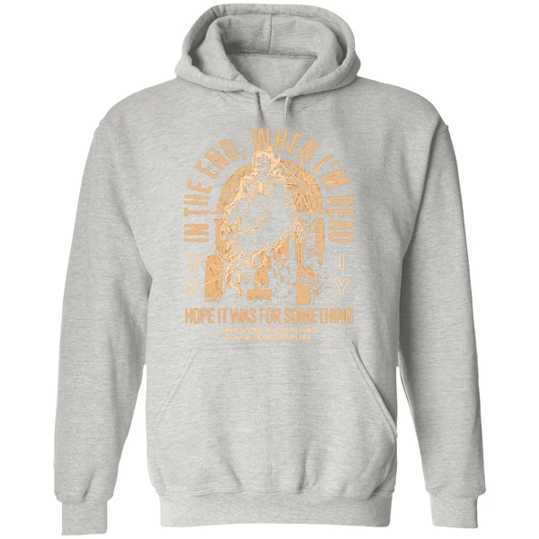 The Plot In You In The End When Im Dead Hope It Was For Something I Have Spent My Life Chasing Things Hoodie - Image 9