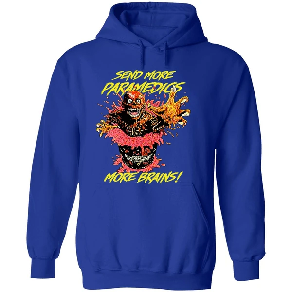 The Return Of The Living Dead Send More Paramedics More Brains Hoodie - Image 7