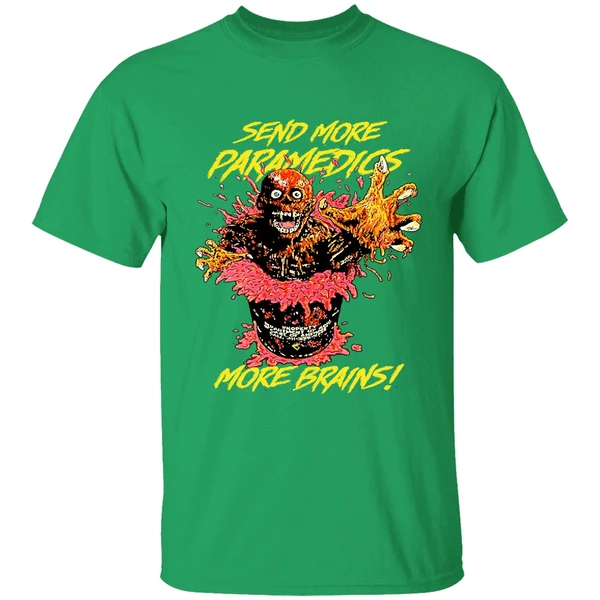 The Return Of The Living Dead Send More Paramedics More Brains Shirt - Image 2