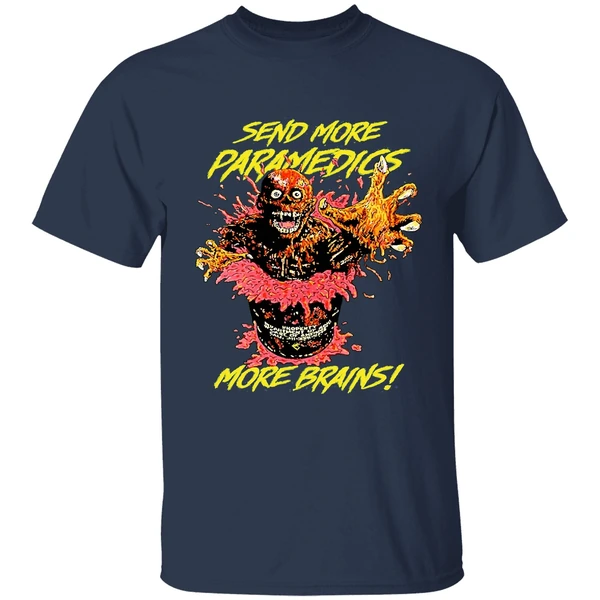The Return Of The Living Dead Send More Paramedics More Brains Shirt - Image 5