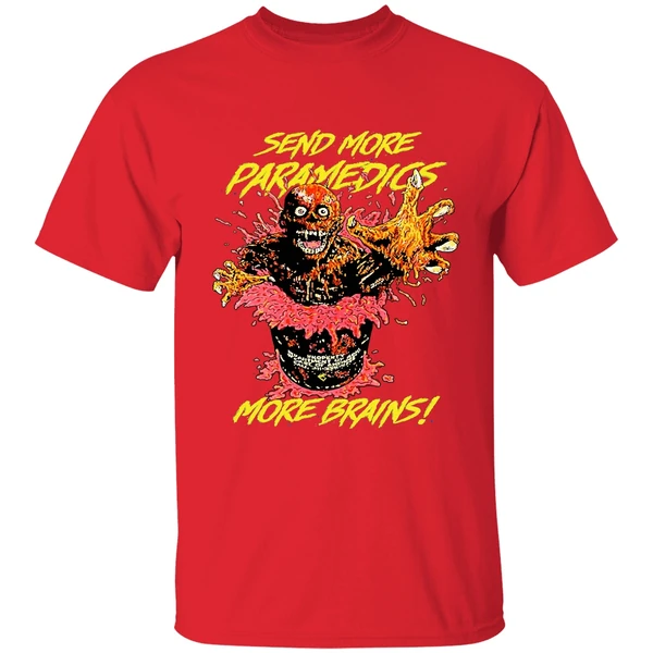 The Return Of The Living Dead Send More Paramedics More Brains Shirt - Image 7