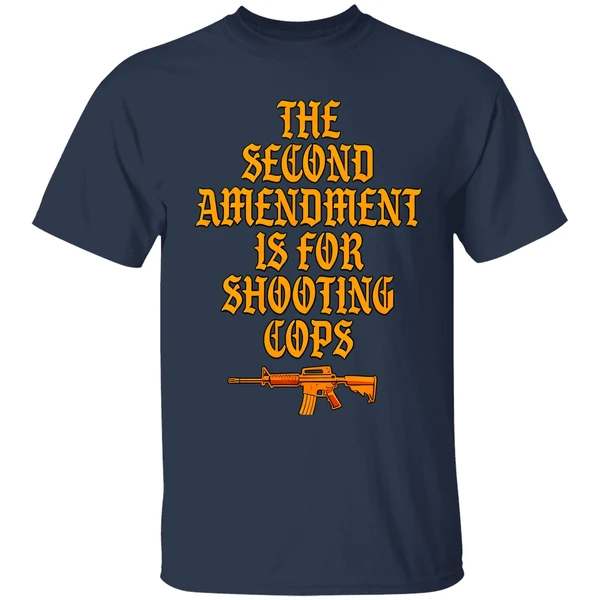 The Second Amendment Is For Shooting Cops Shirt - Image 4