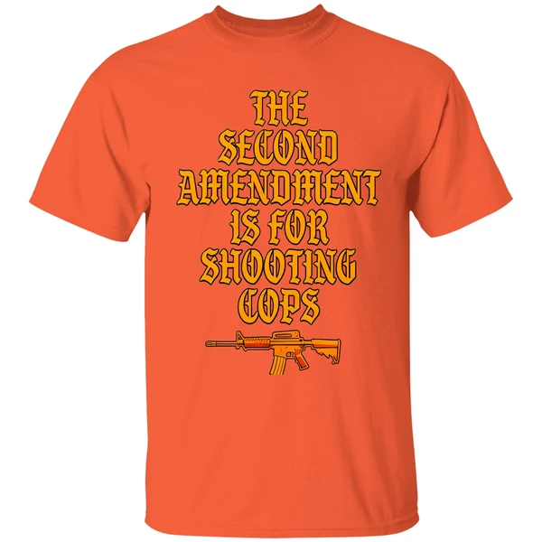 The Second Amendment Is For Shooting Cops Shirt - Image 5