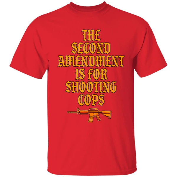 The Second Amendment Is For Shooting Cops Shirt - Image 6