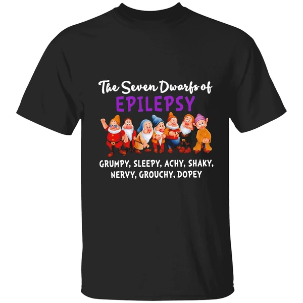 The Seven Dwarfs Of Epilepsy Grumpy Sleepy Achy Shaky Nervy Grouchy Dopey Shirt