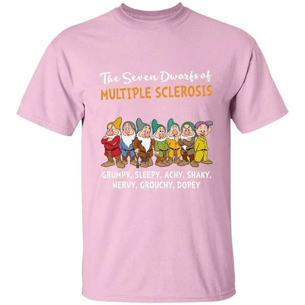 the seven dwarfs of multiple sclerosis clumsy sleepy achy shaky shirt lightpink