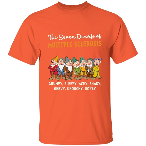 the seven dwarfs of multiple sclerosis clumsy sleepy achy shaky shirt orange