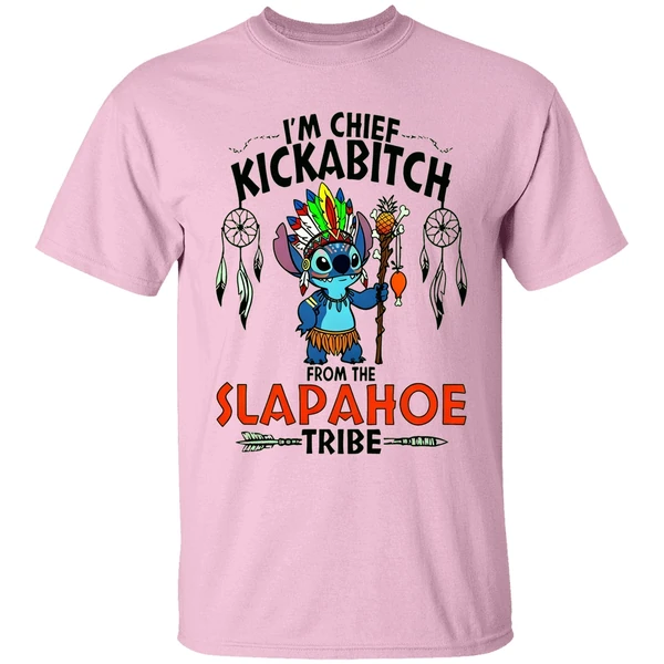 The Stitch Native Im Chief Kickabitch From The Slapahoe Tribe Shirt The Stitch Native Im Chief Kickabitch From The Slapahoe Tribe Shirt