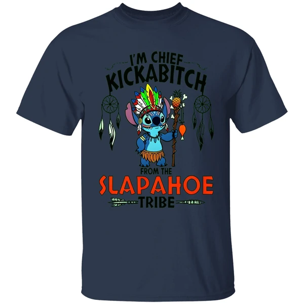 The Stitch Native Im Chief Kickabitch From The Slapahoe Tribe Shirt - Image 4