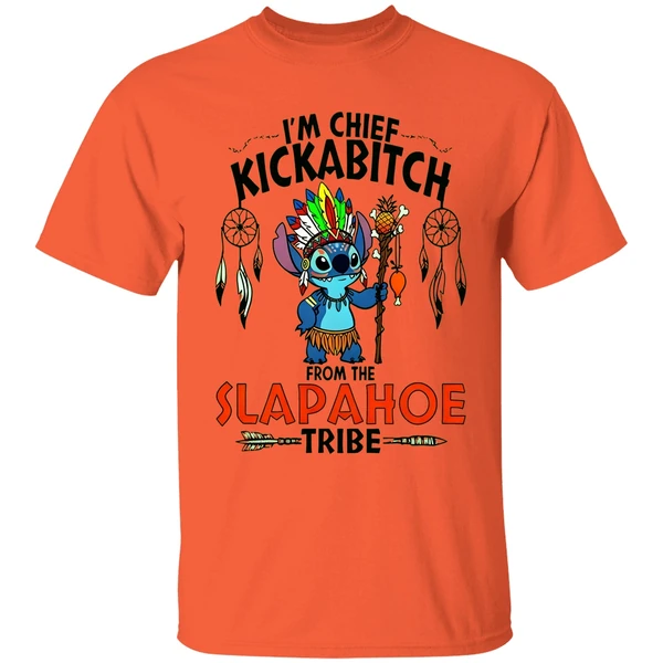 The Stitch Native Im Chief Kickabitch From The Slapahoe Tribe Shirt - Image 5