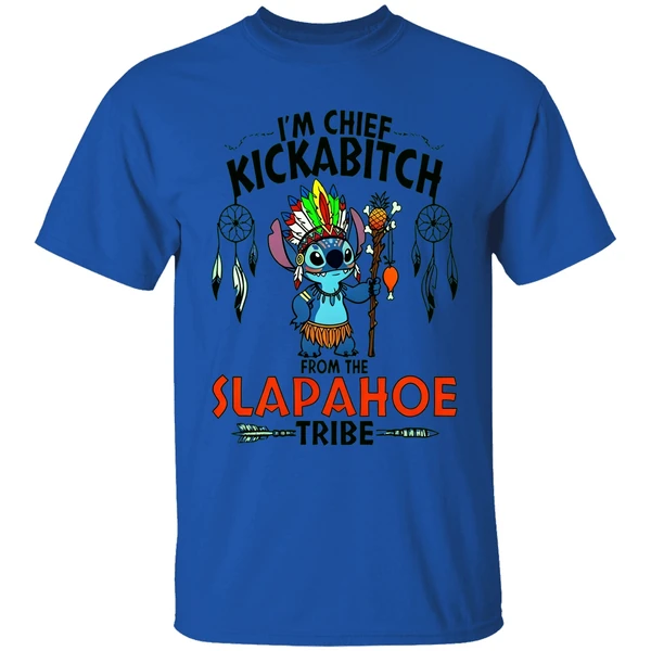 The Stitch Native Im Chief Kickabitch From The Slapahoe Tribe Shirt - Image 7
