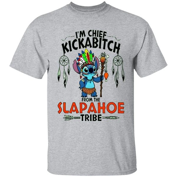 The Stitch Native Im Chief Kickabitch From The Slapahoe Tribe Shirt