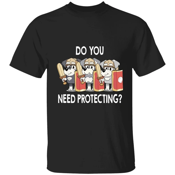 The Terriers Bluey Do You Need Protecting Shirt