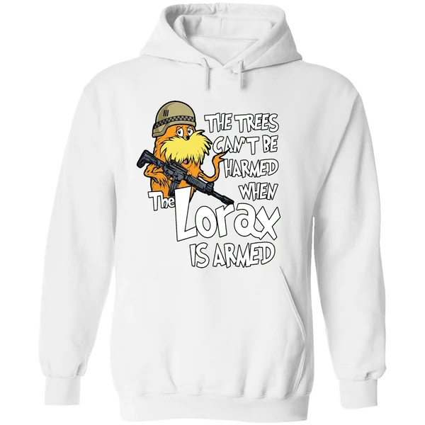The Trees Cant Be Harmed When The Lorax Is Armed Hoodie - Image 8