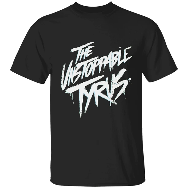 The Unstoppable Tyrus Shirt