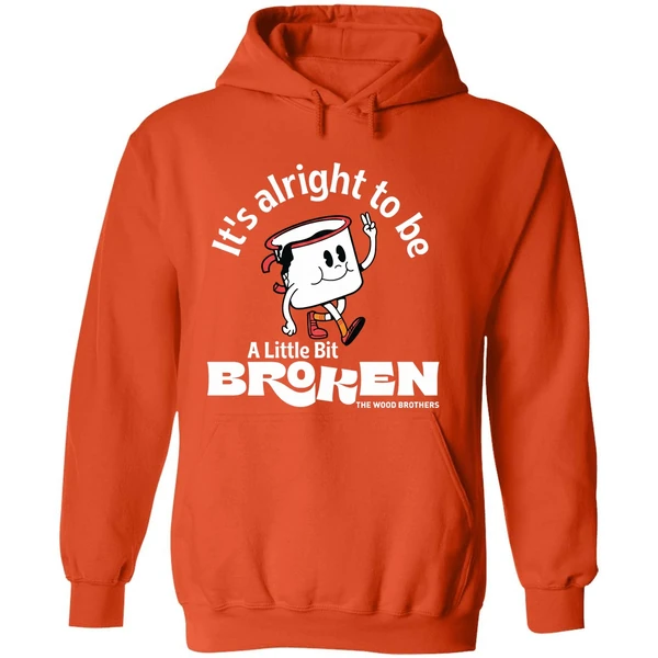 The Wood Brothers Its Alright To Be A Little Bit Broken Hoodie - Image 6