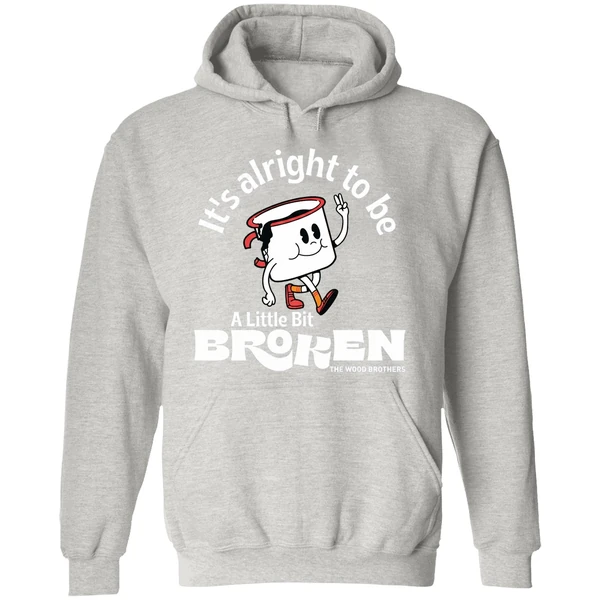 The Wood Brothers Its Alright To Be A Little Bit Broken Hoodie - Image 9