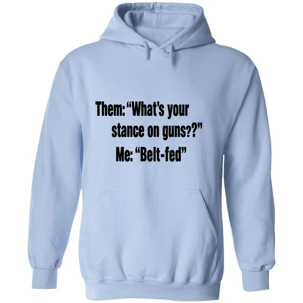 Them Whats Your Stance On Guns Me Belt Fed Hoodie - Image 4