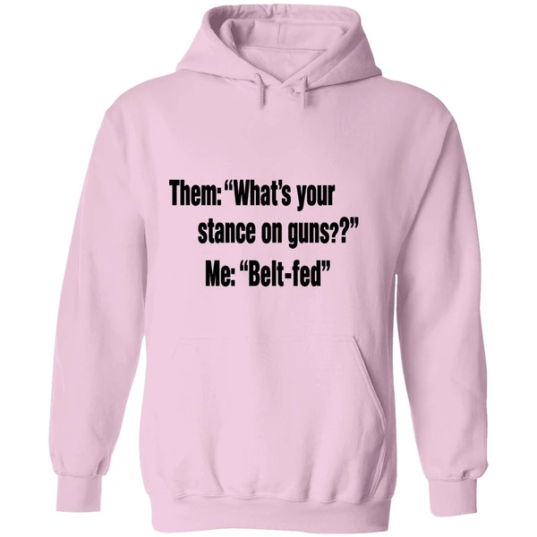Them Whats Your Stance On Guns Me Belt Fed Hoodie - Image 5